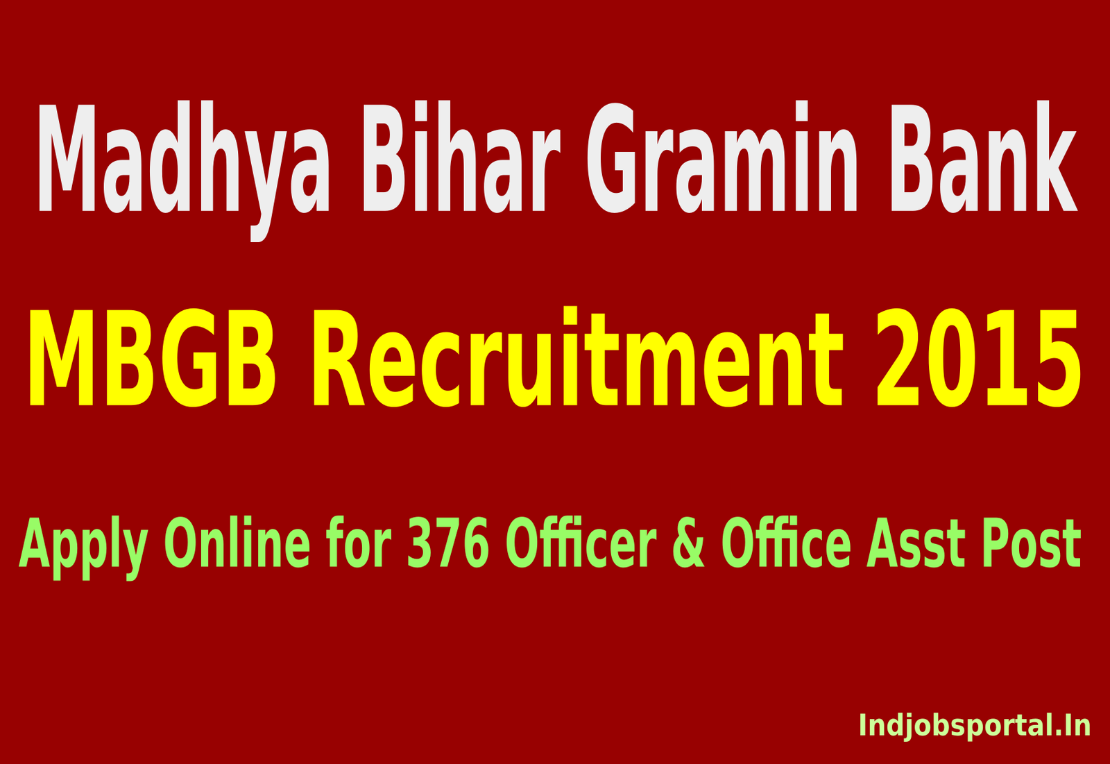 MBGB Recruitment 2015: Apply Online for 376 Officer & Office Asst Post