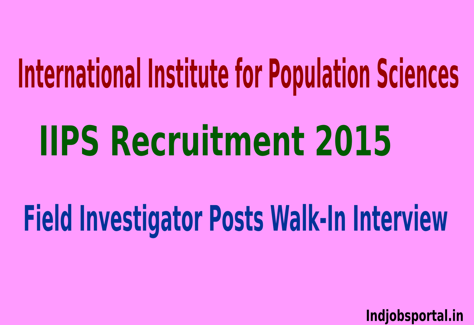 IIPS Recruitment 2015 For Field Investigator Posts Walk-In