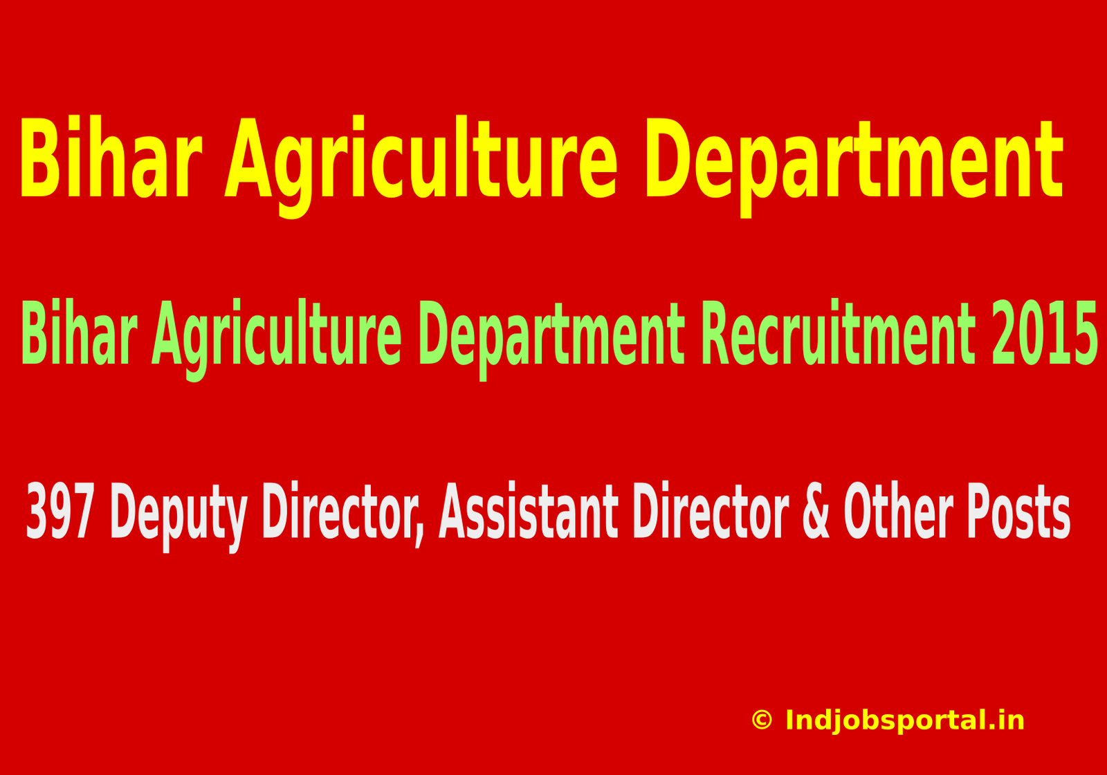 Bihar Agriculture Department Recruitment 2015 For 397 Deputy Director, Assistant Director & Other Posts