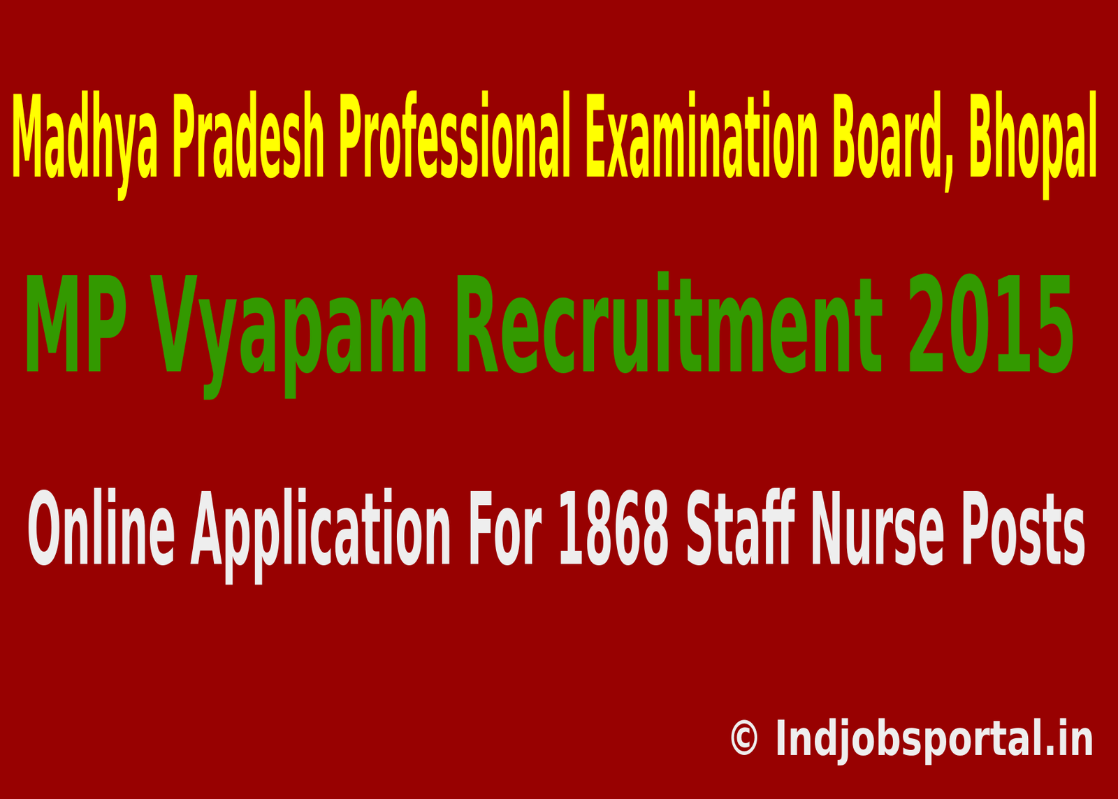 MP Vyapam Recruitment 2015 Online Application For 1868 Staff Nurse Posts