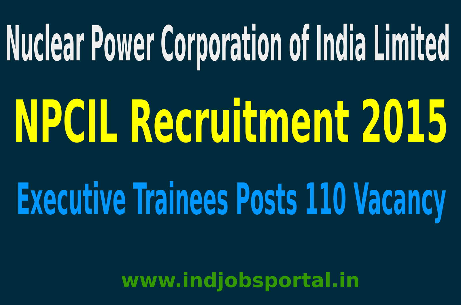 NPCIL Recruitment 2015 Online Application For 110 Executive Trainees Posts