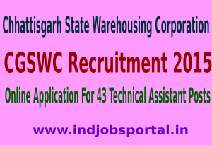 CGSWC Recruitment 2015 Online Application For 43 Technical Assistant Posts