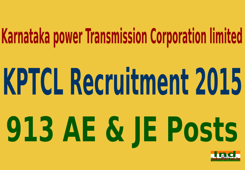 KPTCL Recruitment 2015 For 913 Assistant Engineer (Electrical) and Junior Electrical Engineer (Electrical) Posts