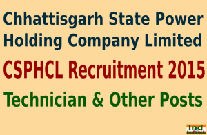 CSPHCL Recruitment 2015 For 169 Technician & Other Posts